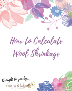 How to Calculate Wool Shrinkage_Cover Page_Acorns & Twigs